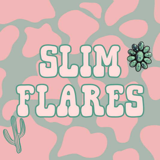 Slim Flares