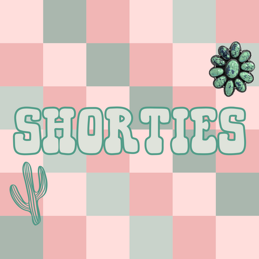 Shorties